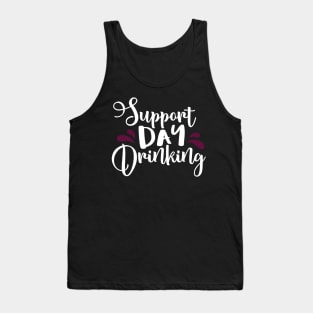 Support Day Drinking Tank Top